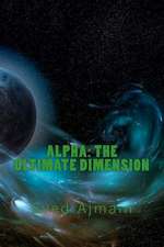 Alpha - The Ultimate Dimension