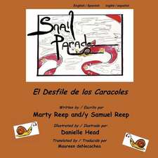 Snail Parade / El Desfile de Los Caracoles