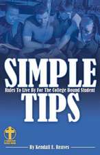 Simple Tips Rules to Live by for the College Bound Student