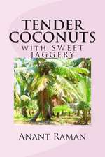 Tender Coconuts with Sweet Jaggery