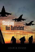 Shaping the Battlefield