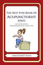 The Best Ever Book of Acupuncturist Jokes