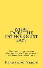 What Does the Pathologist Say?