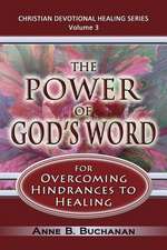 The Power of God's Word for Overcoming Hindrances to Healing