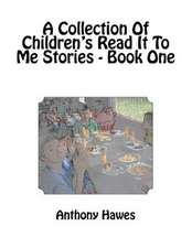 A Collection of Children's Read It to Me Stories - Book One