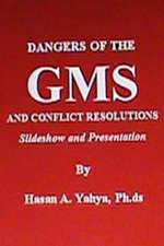 Dangers of the Gms and Conflict Resolutions: Slideshow and Presentation