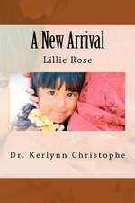 A New Arrival - Lillie Rose