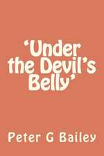 'Under the Devil's Belly'