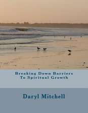 Breaking Down Barriers to Spiritual Growth