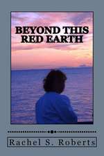 Beyond This Red Earth