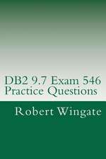 DB2 9.7 Exam 546 Practice Questions