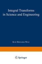 Integral Transforms in Science and Engineering