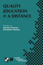 Quality Education @ a Distance: IFIP TC3 / WG3.6 Working Conference on Quality Education @ a Distance February 3–6, 2003, Geelong, Australia