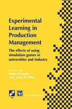 Experimental Learning in Production Management: IFIP TC5 / WG5.7 Third Workshop on Games in Production Management: The effects of games on developing production management 27–29 June 1997, Espoo, Finland