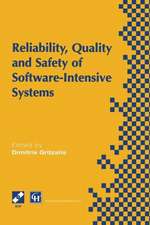 Reliability, Quality and Safety of Software-Intensive Systems: IFIP TC5 WG5.4 3rd International Conference on Reliability, Quality and Safety of Software-Intensive Systems (ENCRESS ’97), 29th–30th May 1997, Athens, Greece