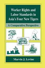 Worker Rights and Labor Standards in Asia’s Four New Tigers: A Comparative Perspective