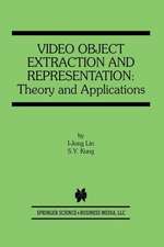 Video Object Extraction and Representation: Theory and Applications