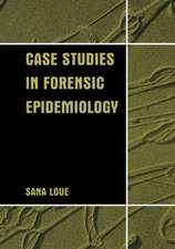 Case Studies in Forensic Epidemiology