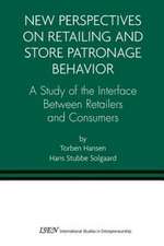 New Perspectives on Retailing and Store Patronage Behavior: A Study of the interface between retailers and consumers