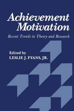 Achievement Motivation: Recent Trends in Theory and Research