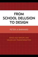 From School Delusion to Design