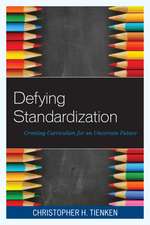 Defying Standardization: Creating Curriculum for an Uncertain Future