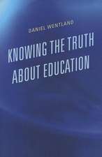 Knowing the Truth about Education