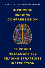 Improving Reading Comprehension Through Metacognitive Reading Strategies Instruction