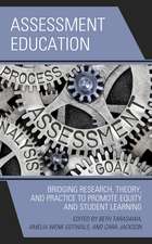 Assessment Education: Bridging Research, Theory, and Practice to Promote Equity and Student Learning