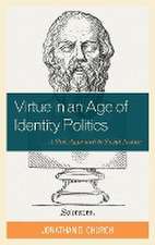 Church, J: Virtue in an Age of Identity Politics