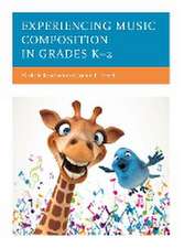 Kaschub, M: Experiencing Music Composition in Grades K-2