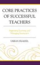 Core Practices of Successful Teachers