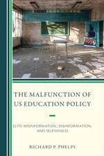 The Malfunction of US Education Policy