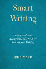 Smart Writing: Demonstrable and Measurable Skills for More Sophisticated Writing