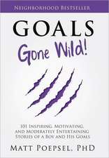 Goals Gone Wild!