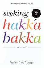 Seeking Hakka Bakka