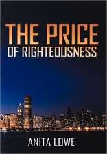 The Price of Righteousness