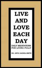 Live and Love Each Day