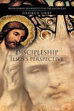 Discipleship from Jesus's Perspective