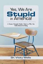 Yes, We Are Stupid in America!