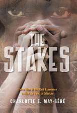 May-Sere, C: Stakes