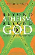 Beyond Atheism, Beyond God