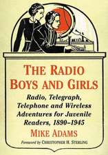 The Radio Boys and Girls: Radio, Telegraph, Telephone and Wireless Adventures for Juvenile Readers, 1890-1945