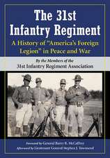 The 31st Infantry Regiment: A History of 