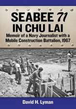 Seabee 71 in Chu Lai