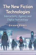 The New Fiction Technologies