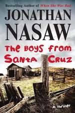 The Boys from Santa Cruz: A Thriller