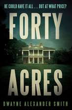 Forty Acres: A Thriller