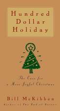 Hundred Dollar Holiday: The Case for a More Joyful Christmas