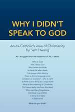 Why I Didn't Speak To God